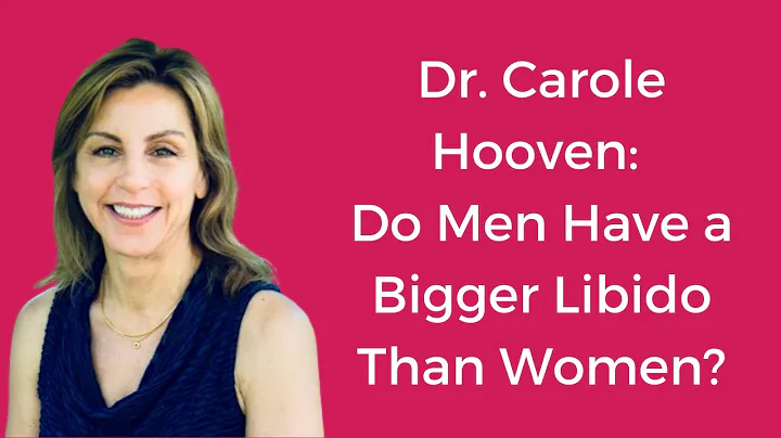 Dr. Carole Hooven: Do Men Have a Bigger Libido Tha...
