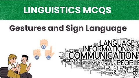 Linguistics mcqs with answers - Gestures and Sign Language Quiz - linguistic questions and answers