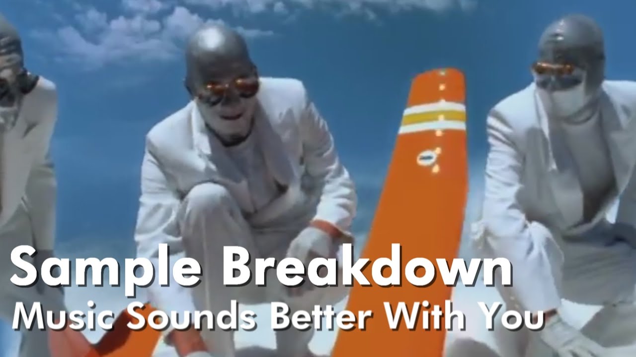 Sample Breakdown: Stardust - Music Sounds Better With You Sample Breakdown: Stardust - Music Sounds Better With You