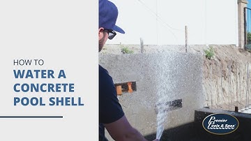 How To Water A Concrete Pool Shell | Premier Pools & Spas