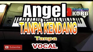 ANGEL - Denny Caknan  cipt. cak Blangkon Tanpa Kendang Tanpa Vocal