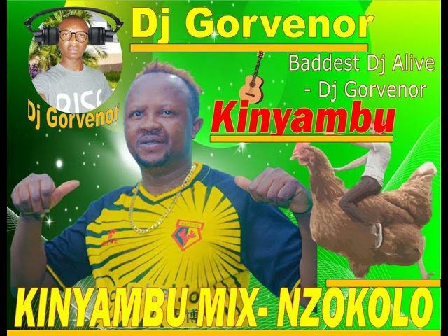 KINYAMBU BOYS BAND MIX NZOKOLO   #DJ #GORVENOR class=