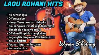 Lagu Rohani Top Hits - Waren Sihotang