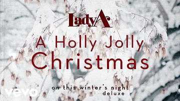 Lady A - A Holly Jolly Christmas (Audio)