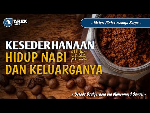 ustadz-dzuqarnain-bin-muhammad-sunusi---kisah-rasulullah-yang-hidup-dalam-kesederhanaan