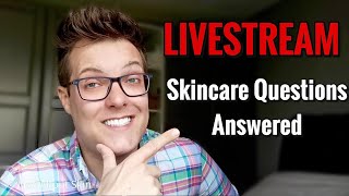 Skincare Q&A LIVESTREAM - Your Questions Answered