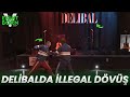 DELİBAL İLLEGAL DÖVÜŞE Mİ BAŞLIYOR? EightbornV Next