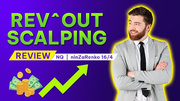 Rev^Out Scalping indicator review on ninZaRenko 16/4 chart of NQ