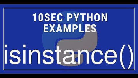 10sec Python Examples  isinstance() Built in Function by Code Recipe