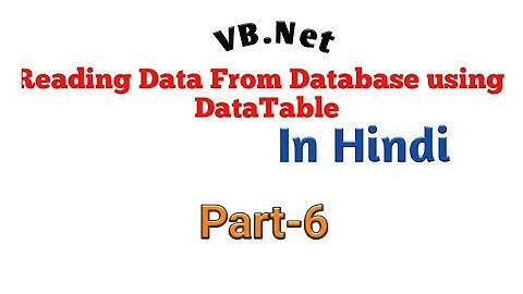 Reading Data From database using datatable in vb.net|datatable class