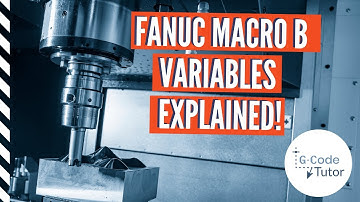 Understanding FANUC Macro B Variables
