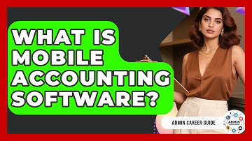 What Is Mobile Accounting Software? - Admin Career Guide