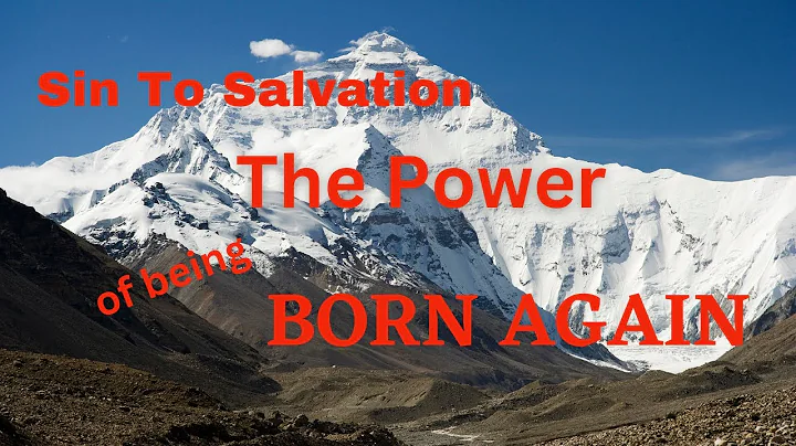Sin To Salvation: The Power Of Being Born Again