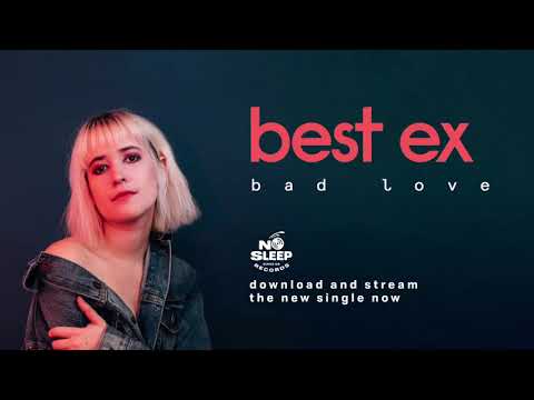 Best Ex - New Song “Bad Love” 