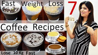 7 Coffee Recipes For Weight Loss In Hindi |Weight Loss Coffee Recipes In Hindi|Coffee Recipes|Coffee