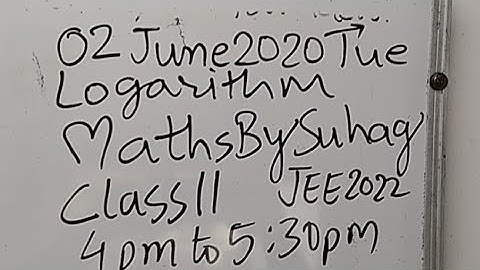 Live Class 11 Tue 2 June 2020 Logarithms Maths By Suhag