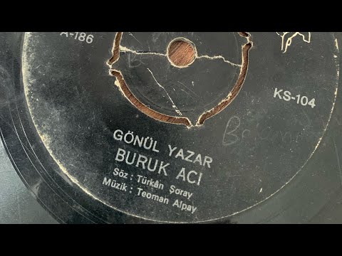 Gönül Yazar - Buruk Acı (Orjinal Plak Kayıt)