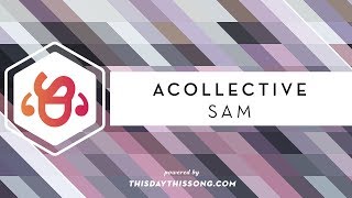 Video thumbnail of "Acollective - Sam"