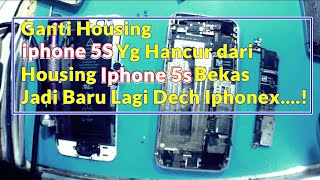 Tutorial Cara Muda Mengganti Housing Casing / Casing Backdoor Iphone 5G 5S