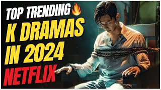 New Trending 7 Awesome K Dramas On Netflix In 2024