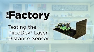 The Factory | Testing The PiicoDev® Laser Distance Sensor