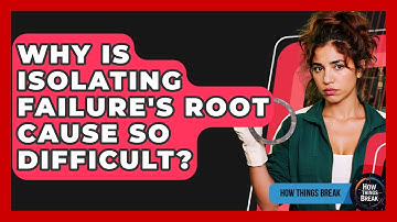 Why Is Isolating Failure