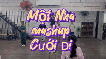 Một Nhà mashup Cưới Đi (Remix ) | Dance by S.I.D Crew