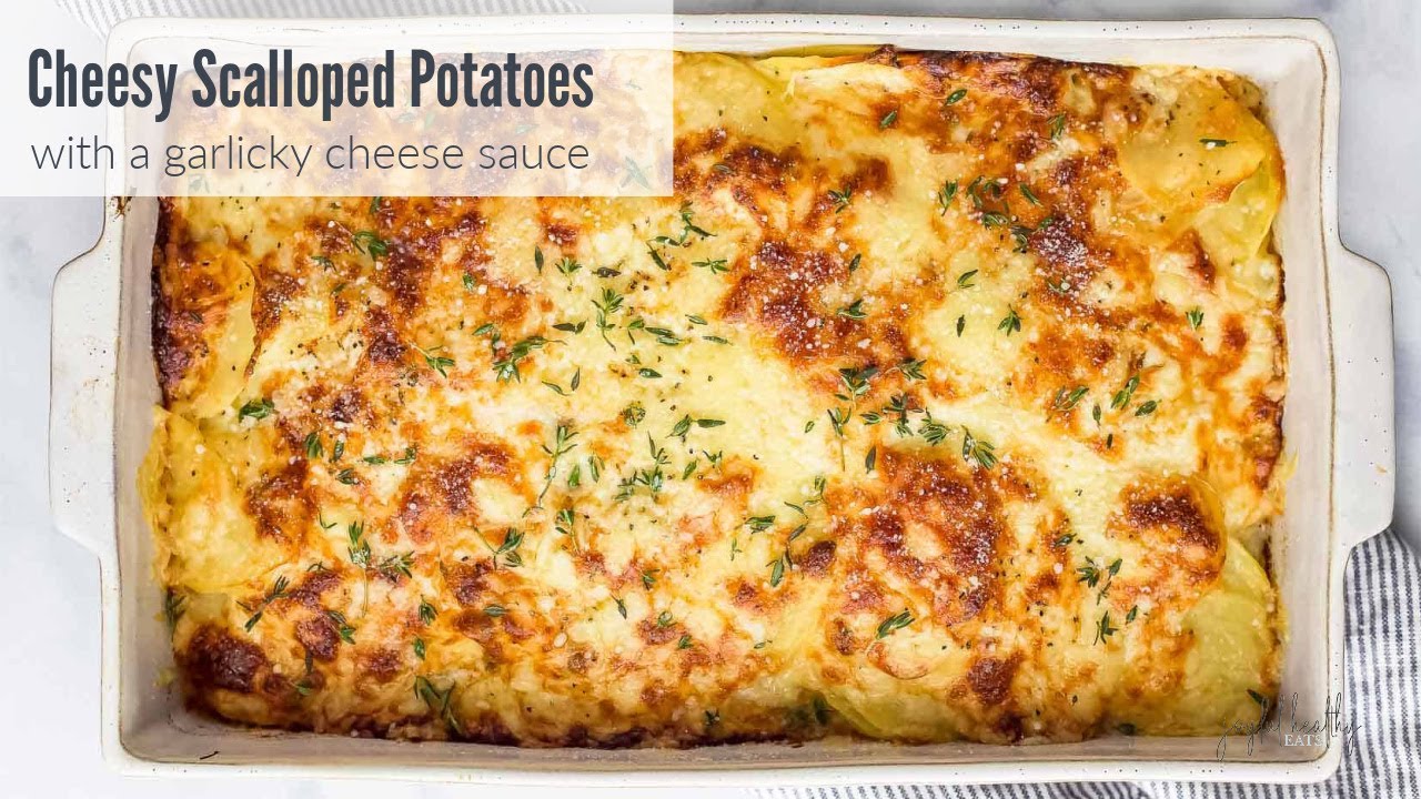 Easy Cheesy Scalloped Potatoes Recipe Joyful Healthy Eats