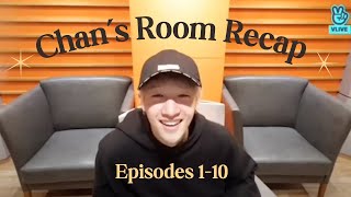 Chan's Room Recap: Episodes 1-10