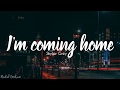 ImComingHome SkylarGrey SkylarGrey I M Coming Home Lyrics