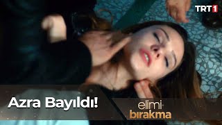 Azra, Sumru Yüzünden Sinir Krizi Geçirdi Elimi Bırakma 14. Bölüm