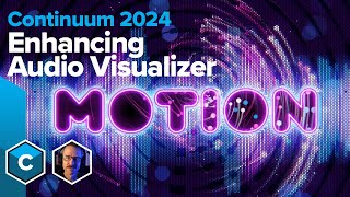 Enhancing Audio Visualizer in Continuum 2024