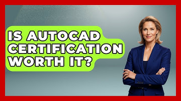 Is AutoCAD Certification Worth It? - Civil Engineering Explained
