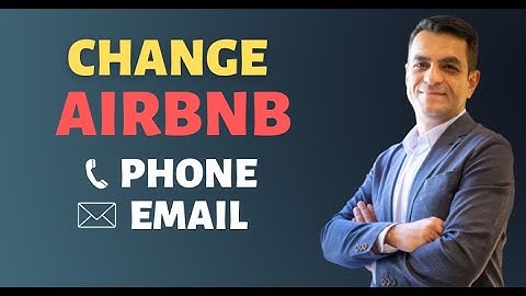 How to Easily Change Airbnb Phone Number and Email Address