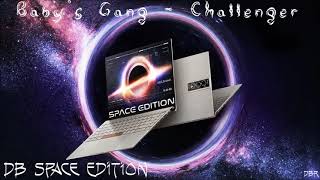 Baby's Gang - Challenger (DB Space Edition) 2022