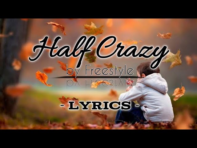 Half Crazy - Freestyle | ( Lyrics) class=