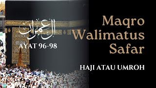 #tilawah | MAQRO WALIMATUS SAFAR HAJI / UMROH QS. ALI IMRON 96-98 | KHUSUS PEMULA @akfachannel