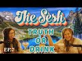 Playing Truth Or Drink - EP.7