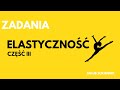 6.5. Elastyczność - zadania, część 3