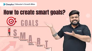 SMART Goals: A Teacher's Guide to Success | Classplus screenshot 5