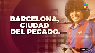 Diego Armando Maradona: 'Barcelona, ciudad del pecado'