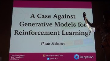 A Case Against Generative Models in RL? - Shakir Mohamed