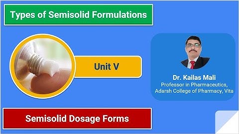 Types of Semisolid Dosage Forms ll Preparation and Evaluation ll Semisolid Dosage forms ll Unit V