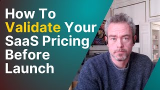 How To Validate Your SaaS Pricing (Before Launch)