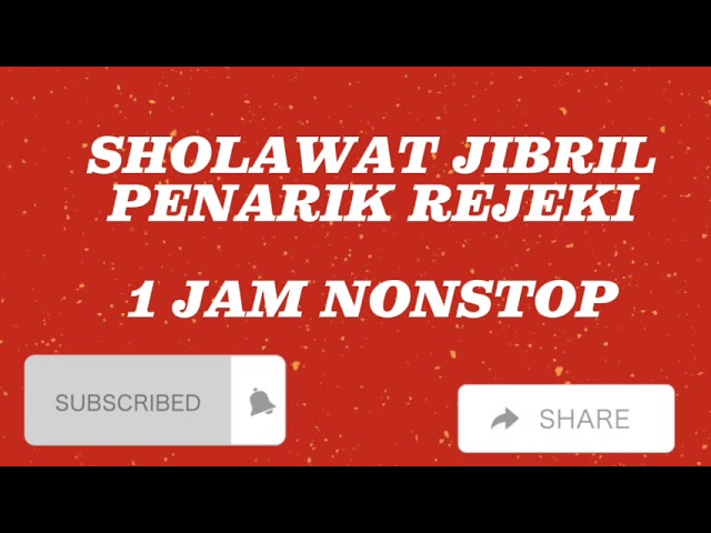 SHOLAWAT JIBRIL merdu penarik rezeki 1 jam nonstop.by Lisna class=