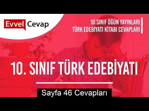 10. Sınıf Türk Dili ve Edebiyatı Öğün Yayınları Ders Kitabı Cevapları Sayfa 46