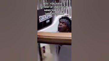 POV: YOU HAVE A TOTEM OF UNDYING IN MINECRAFT FOR THE FIRST TIME