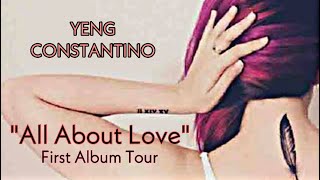 YENG CONSTANTINO - ALL ABOUT LOVE (first album tour) | ABBIGING_