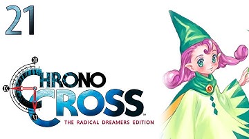 Chrono Cross (Remaster) — Part 21 - Madam Pentapus