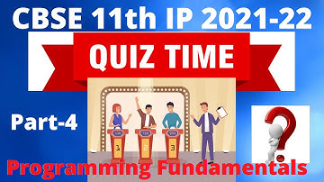 QUIZ TIME PART-4 CLASS XI | PYTHON PROGRAMMING FUNDAMENTALS MCQ | MCQ TYPE QUESTIONS FOR TERM-1